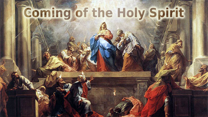 Sunday Morning: 15th May 10:30am – “Coming of the Holy Spirit”
